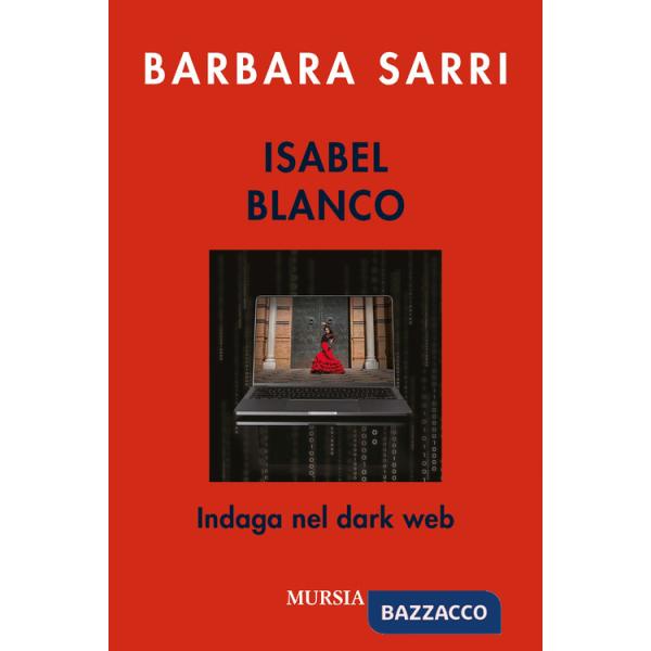 Isabel Blanco indaga nel dark web