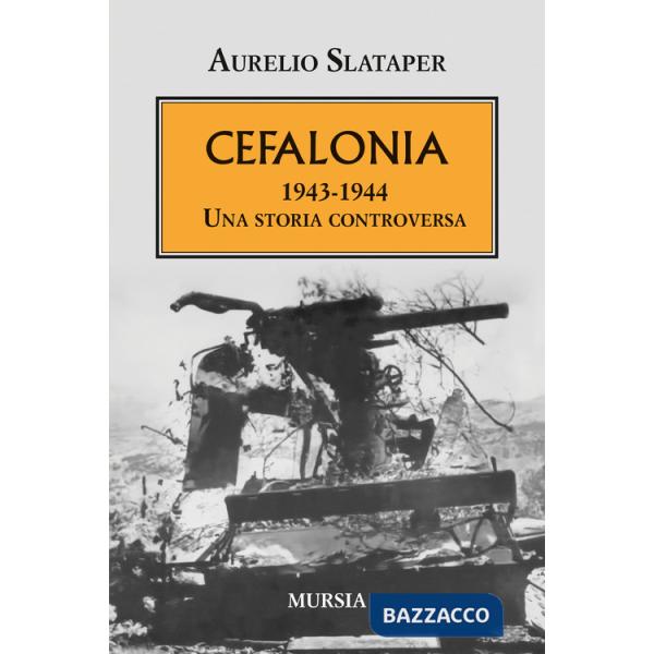 Cefalonia 1943-1944. Una storia controversa
