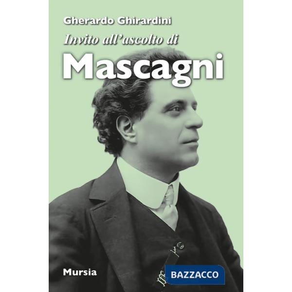 Invito all'ascolto di Mascagni