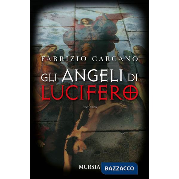 Angeli di Lucifero. Nuova ediz. (Gli)