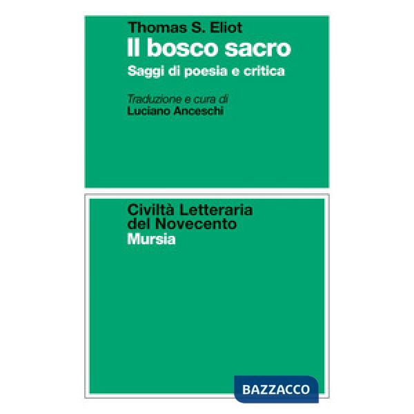Bosco sacro. Saggi di poesia e critica (Il)