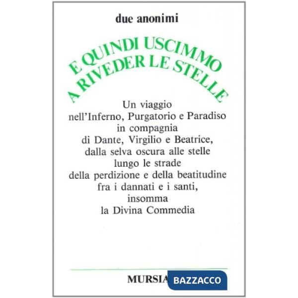 «E quindi uscimmo a riveder le stelle». Un viaggio nell'Inferno, Purgatorio e Paradiso in compagnia di Dante, Virgilio e Beatric