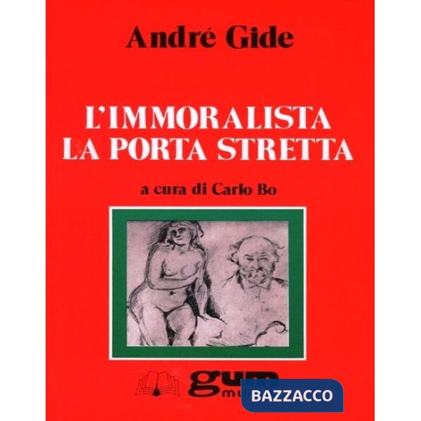 Immoralista. La porta stretta (L')