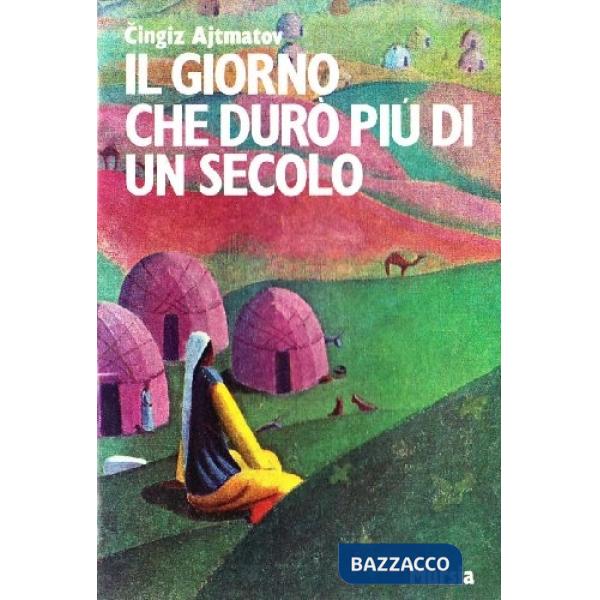 Giorno che durò più di un secolo (Il)