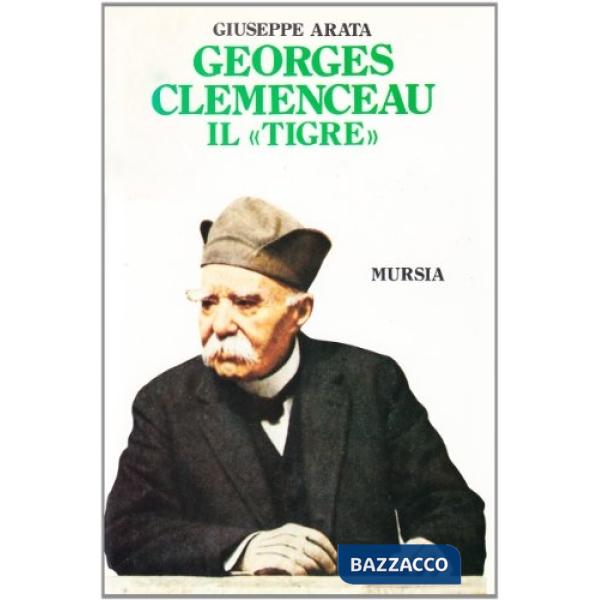 Georges Clemenceau, il «Tigre»