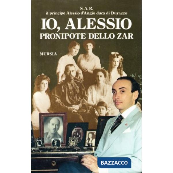 Io, Alessio, pronipote dello zar