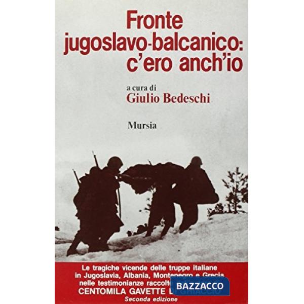 Fronte jugoslavo-balcanico: c'ero anch'io