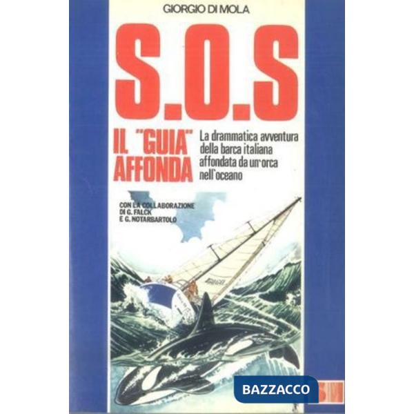 SOS. Il Guia affonda. La drammatica avventura della barca italiana affondata da un'orca nell'oceano