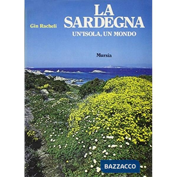 Sardegna un'isola un mondo (La)