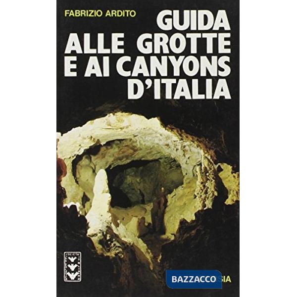 Guida alle grotte e ai canyons d'Italia