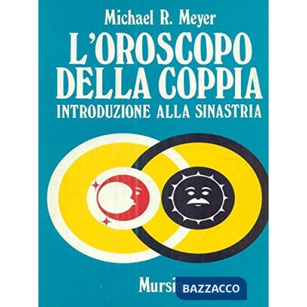 Oroscopo della coppia. Introduzione alla sinastria (L')