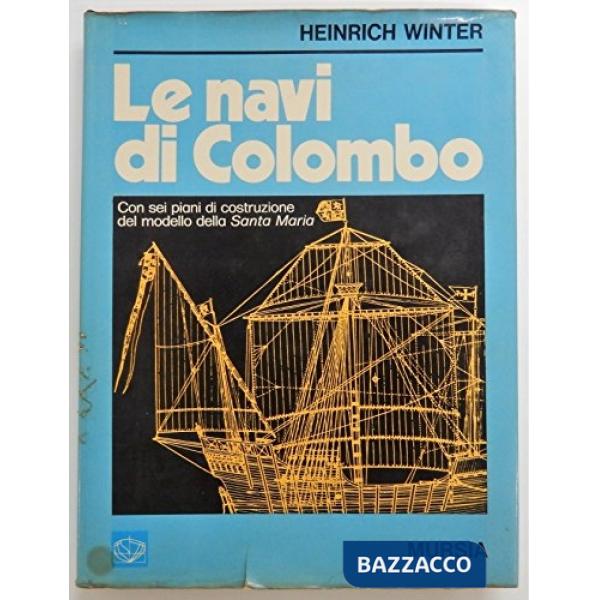 Navi di Colombo. Con 6 piani di costruzione della «Santa Maria» (Le)