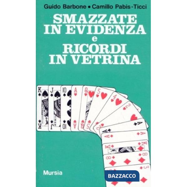 Smazzate in evidenza e ricordi in vetrina