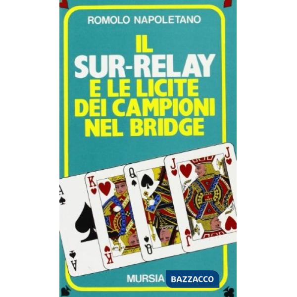Sur-relay e le licite dei campioni nel bridge (Il)