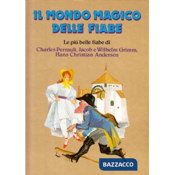 Mondo magico delle fiabe (Il)