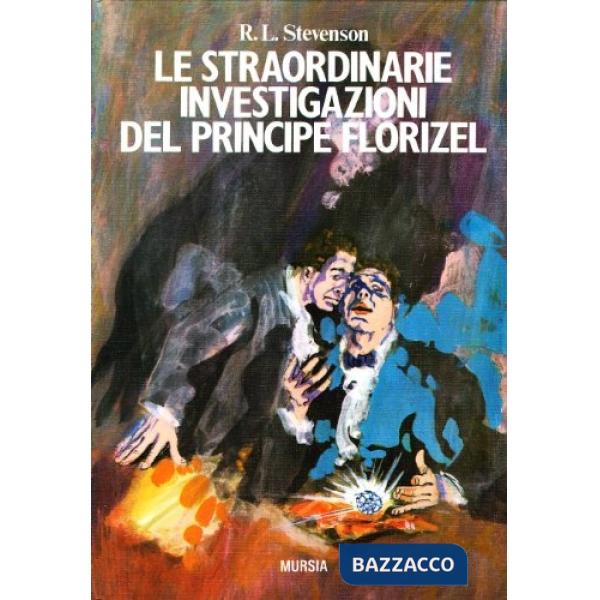 Straordinarie investigazioni del principe Florizel (Le)
