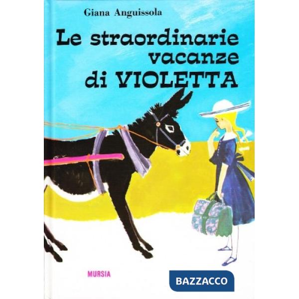 Straordinarie vacanze di Violetta (Le)