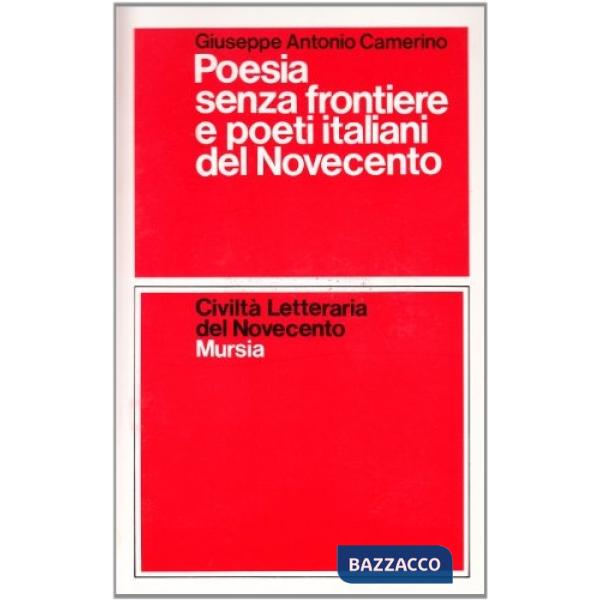 Poesie senza frontiere e poeti italiani del Novecento