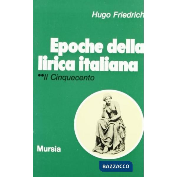 Epoche della lirica italiana. Vol. 2: Il Cinquecento