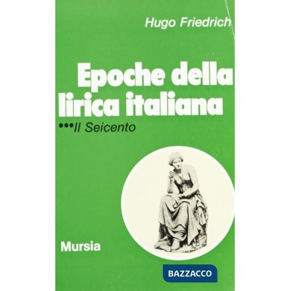 Epoche della lirica italiana. Vol. 3: Il Seicento