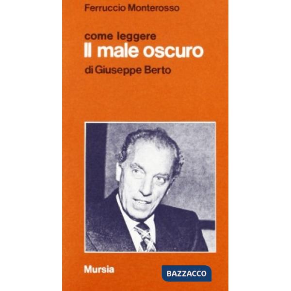 Come leggere «Il male oscuro» di Giuseppe Berto