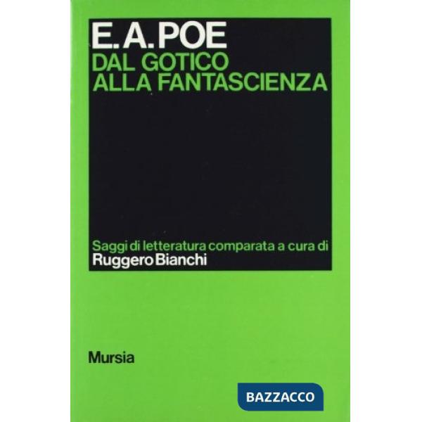 Edgar A. Poe. Dal gotico alla fantascienza
