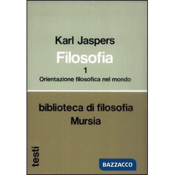 Filosofia. Vol. 1: Orientazione filosofica nel mondo