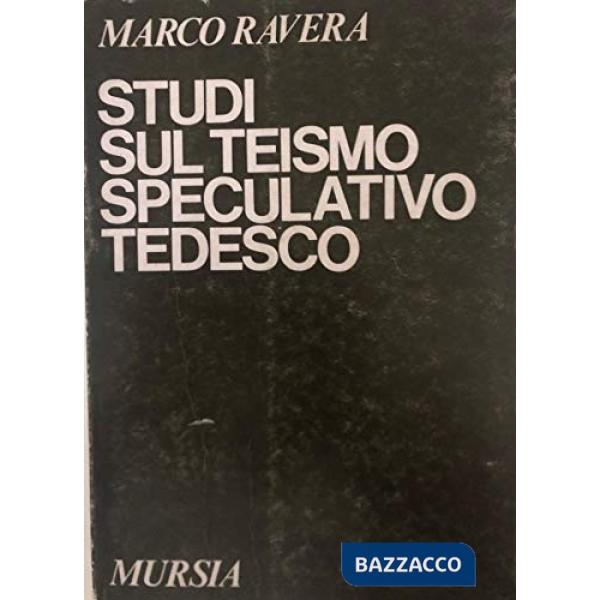 Studi sul teismo speculativo tedesco