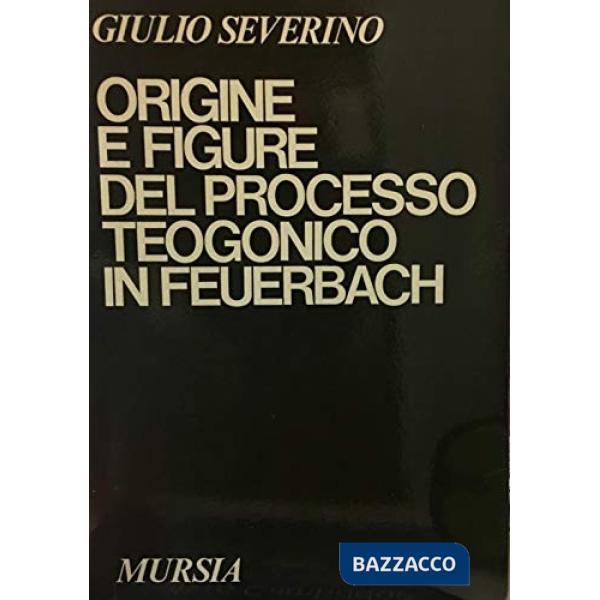 Origine e figure del processo teogonico in Feuerbach
