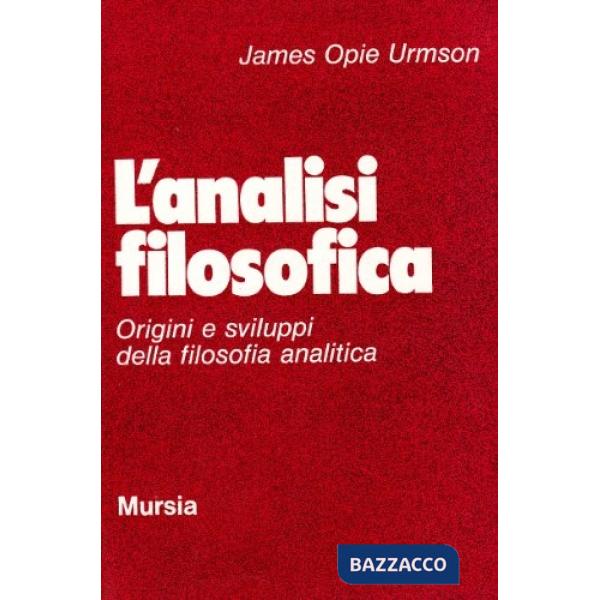 Analisi filosofica. Origini e sviluppi della filosofia analitica (L')