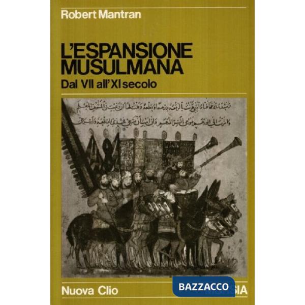 Espansione musulmana dal VII all'XI secolo (L')