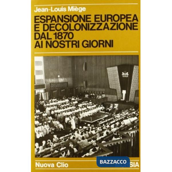 Espansione europea e decolonizzazione dal 1870 ai nostri giorni
