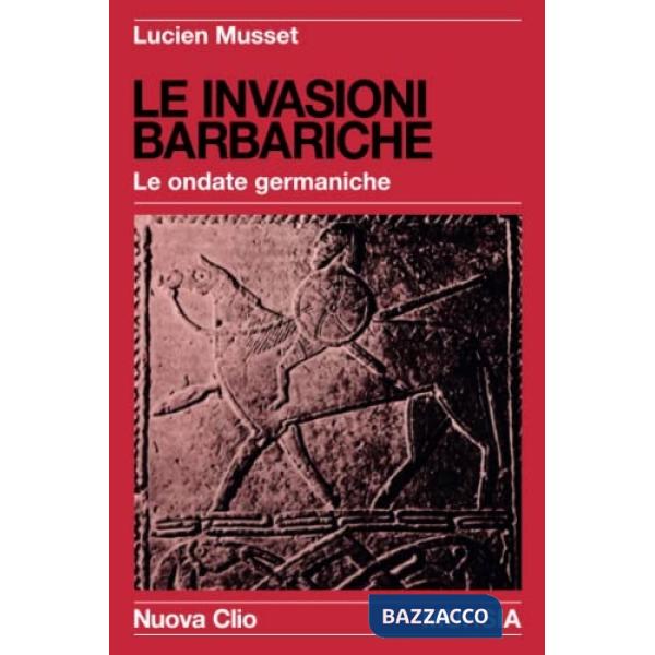 Invasioni barbariche. Le ondate germaniche (Le)
