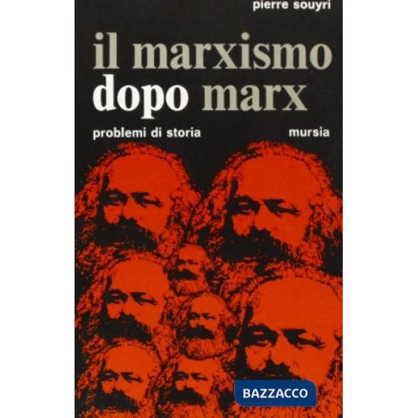 Marxismo dopo Marx (Il)