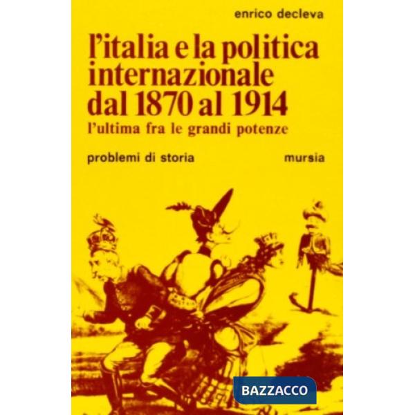 Italia e la politica internazionale dal 1870 al 1914 (L')
