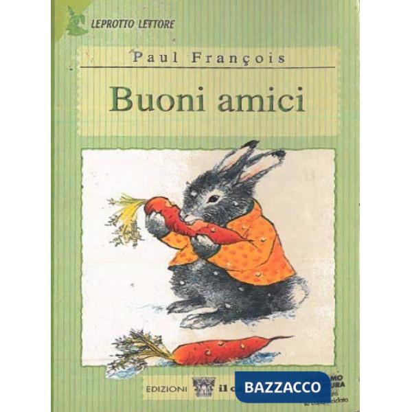 Buoni amici. Per il 1º ciclo