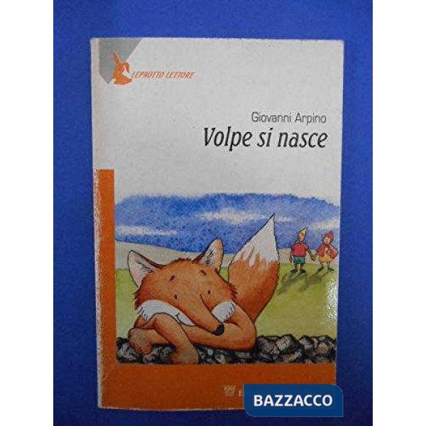 VOLPE SI NASCE. PER IL 1 CICLO