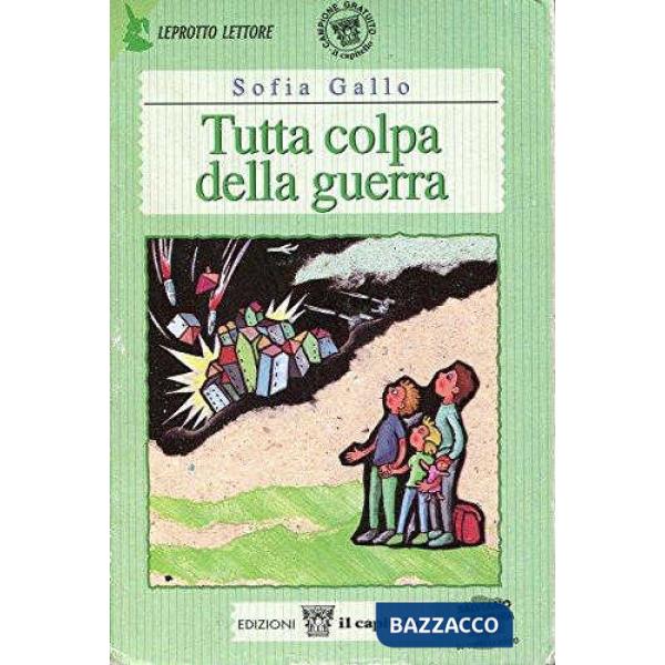 TUTTA COLPA DELLA GUERRA. PER IL 2 CICLO