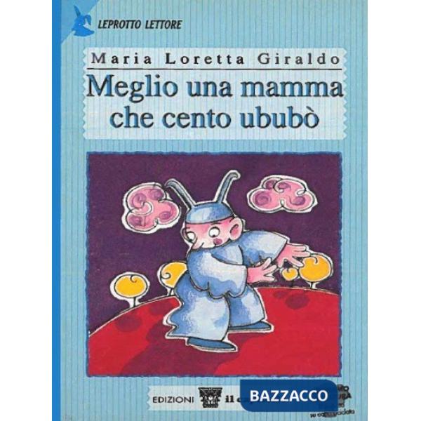 MEGLIO UNA MAMMA CHE CENTO UBUBO