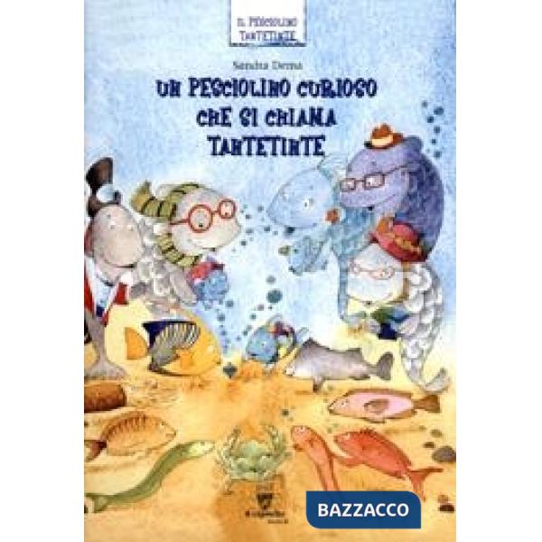 UN PESCIOLINO CURIOSO CHE SI CHIAMA TANTETINTE