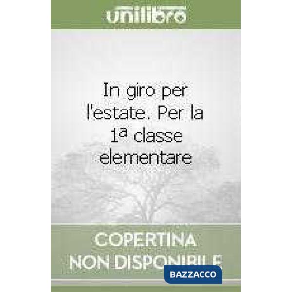 IN GIRO PER L'ESTATE 1 + NARRATIVA