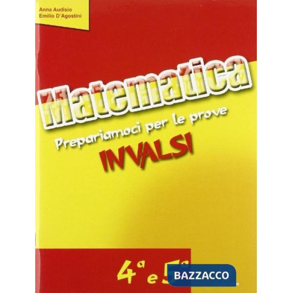 PROVE INVALSI MATEMATICA 4-5