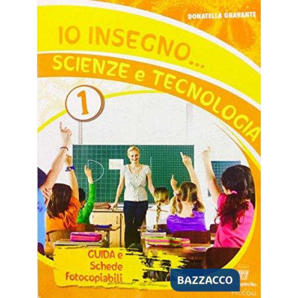 IO INSEGNO SCIENZE E TECNOLOGIA INSEGNANTE 1