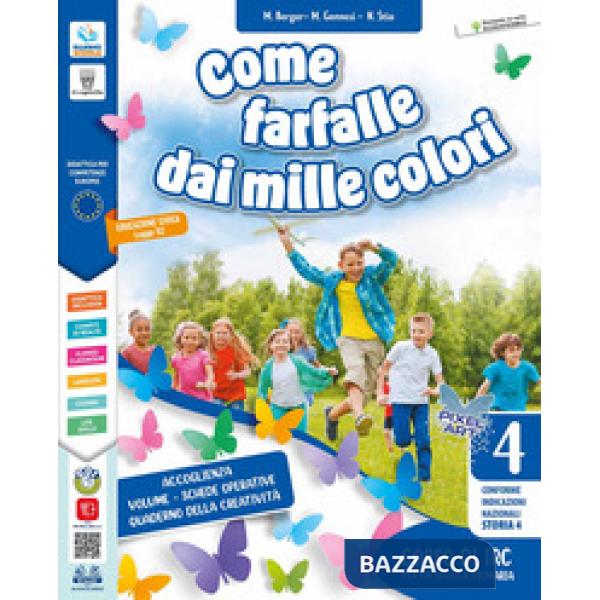COME FARFALLE DAI MILLE COLORI 4-5