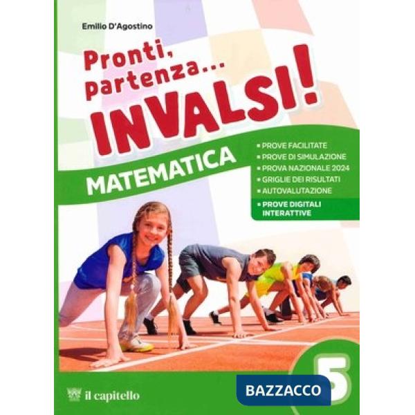 PRONTI, PARTENZA... INVALSI! MATEMATICA 5