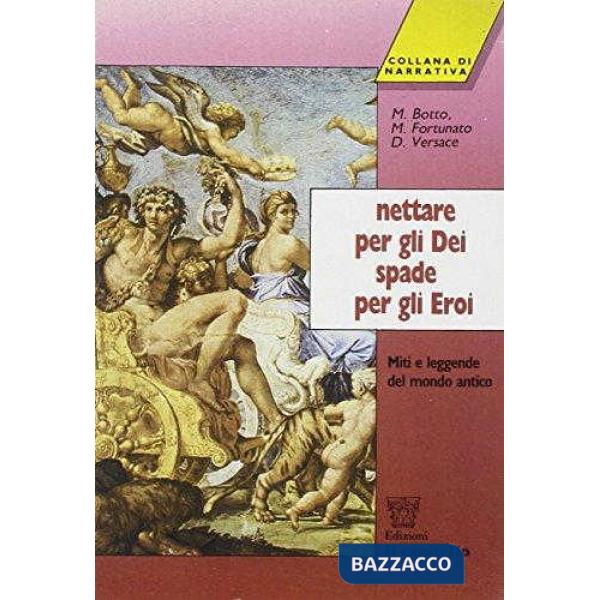 NETTARE PER GLI DEI SPADE PER GLI EROI