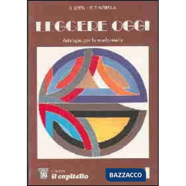 LEGGERE OGGI 1 ANTOLOGIA ITALIANA