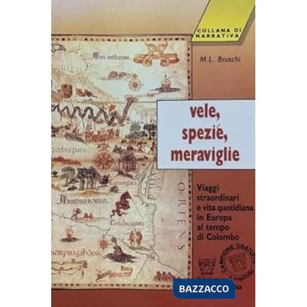 VELE, SPEZIE, MERAVIGLIE