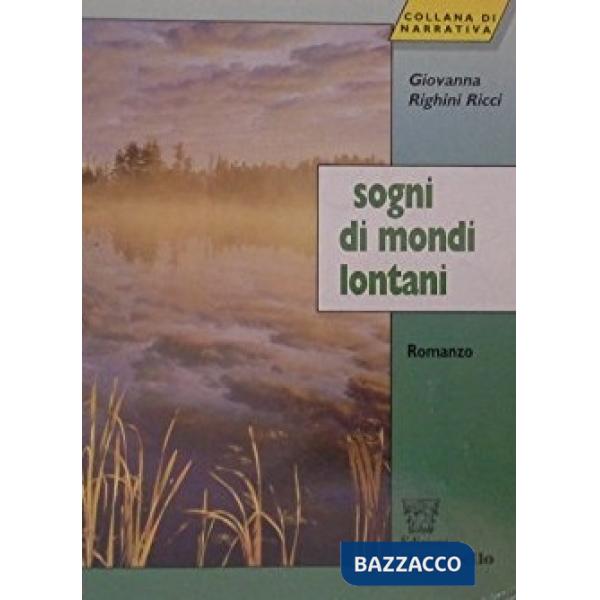SOGNI DI MONDI LONTANI