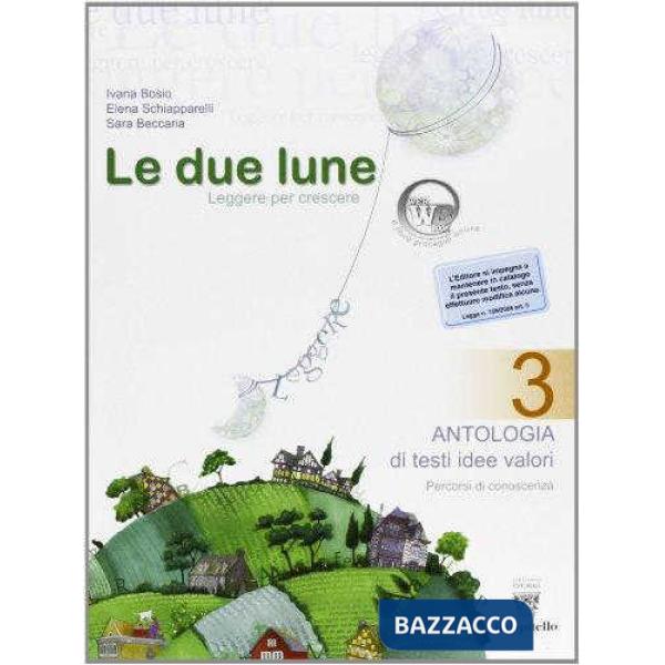 DUE LUNE 3 ANTOLOGIA + LABORATORI LIBRO MISTO